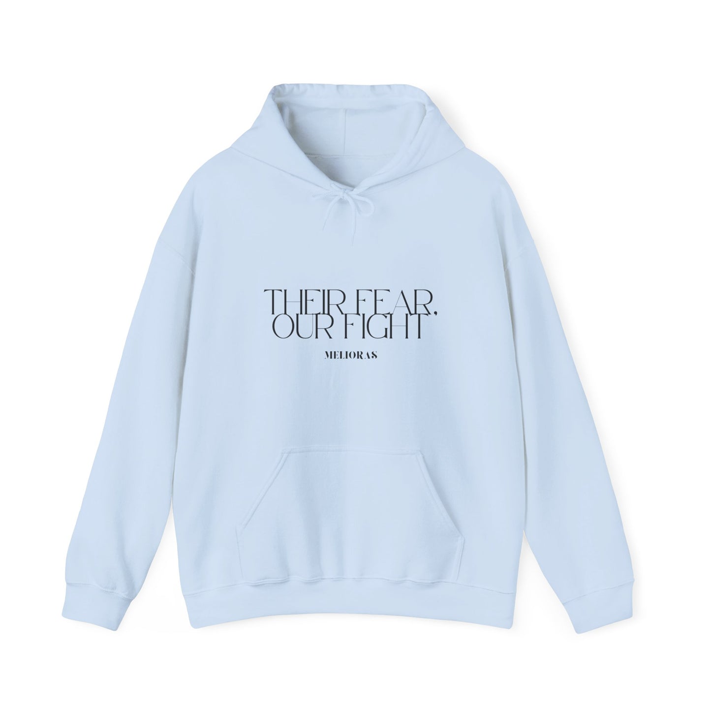 Empowerment Hoodie – THEIR FEAR, OUR FIGHT - Melioras