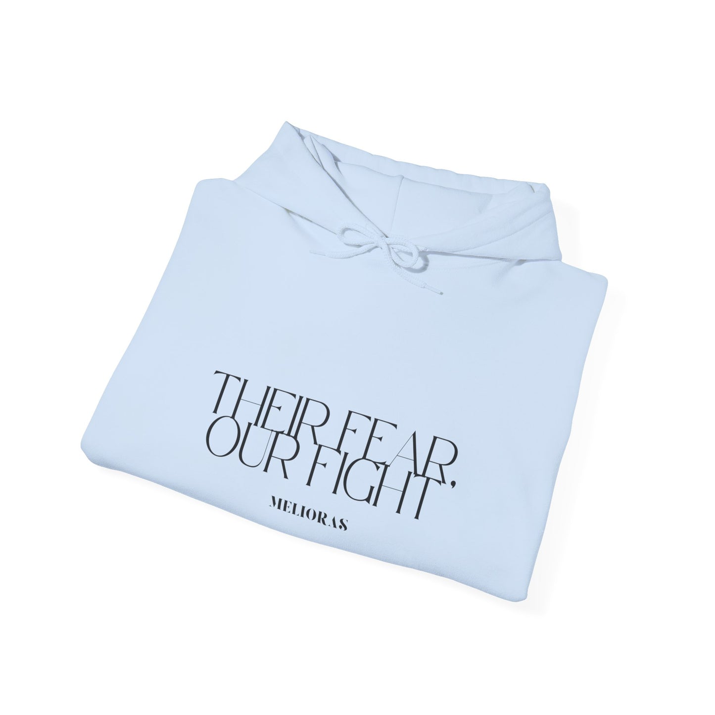 Empowerment Hoodie – THEIR FEAR, OUR FIGHT - Melioras