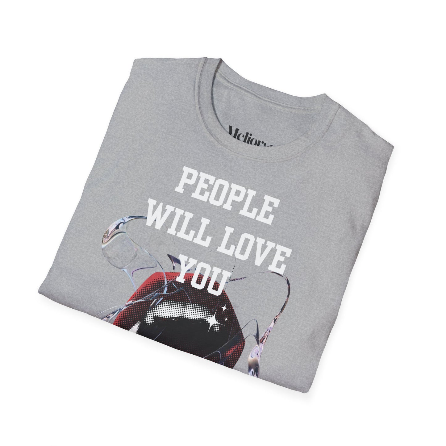 People Will Love You – when it's Beneficial. Statement T-Shirt - Melioras