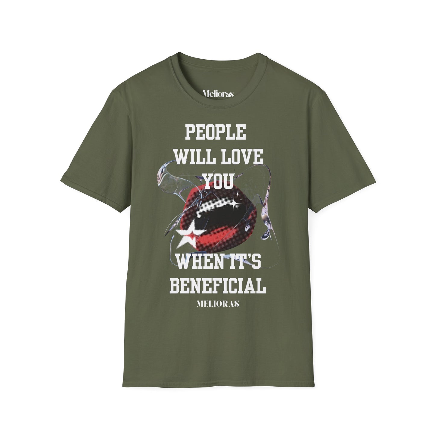 People Will Love You – when it's Beneficial. Statement T-Shirt - Melioras