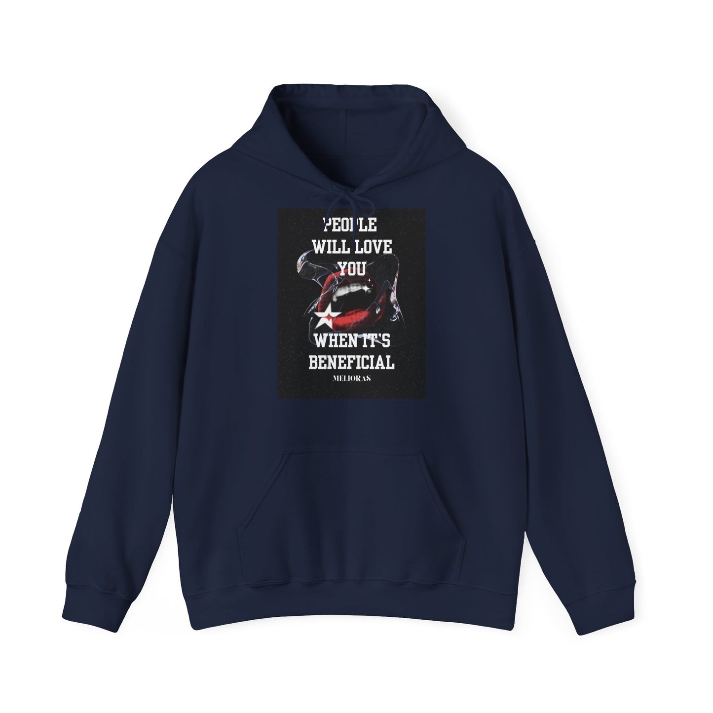 Premium Cotton Blend Hoodie – 'People Will Love You When It's Beneficial'
