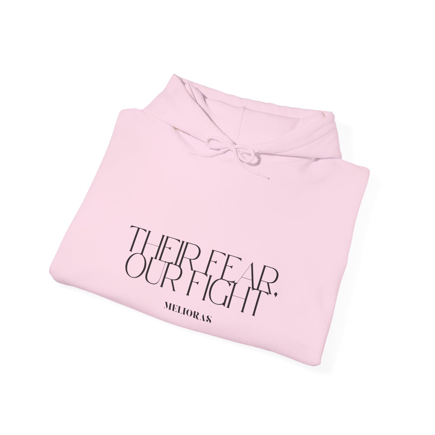 Empowerment Hoodie – THEIR FEAR, OUR FIGHT - Melioras