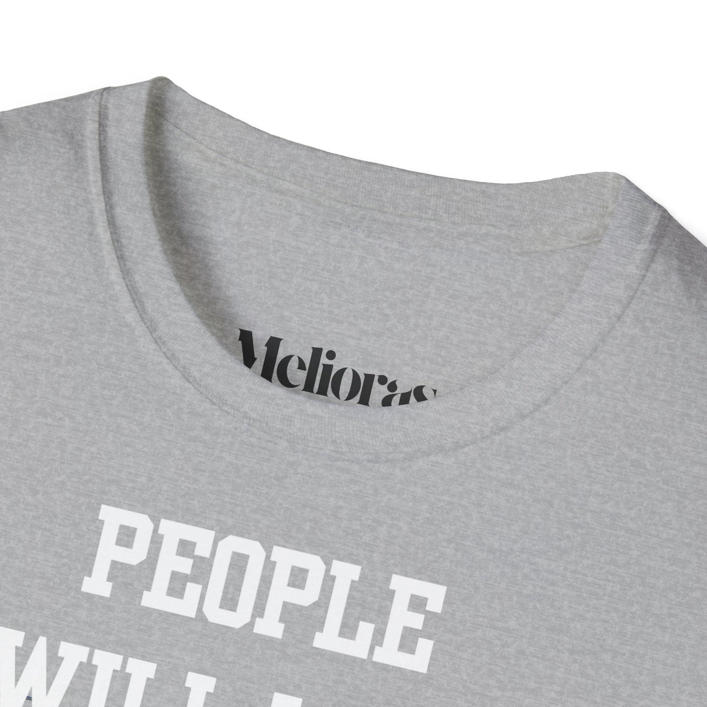 People Will Love You – when it's Beneficial. Statement T-Shirt - Melioras