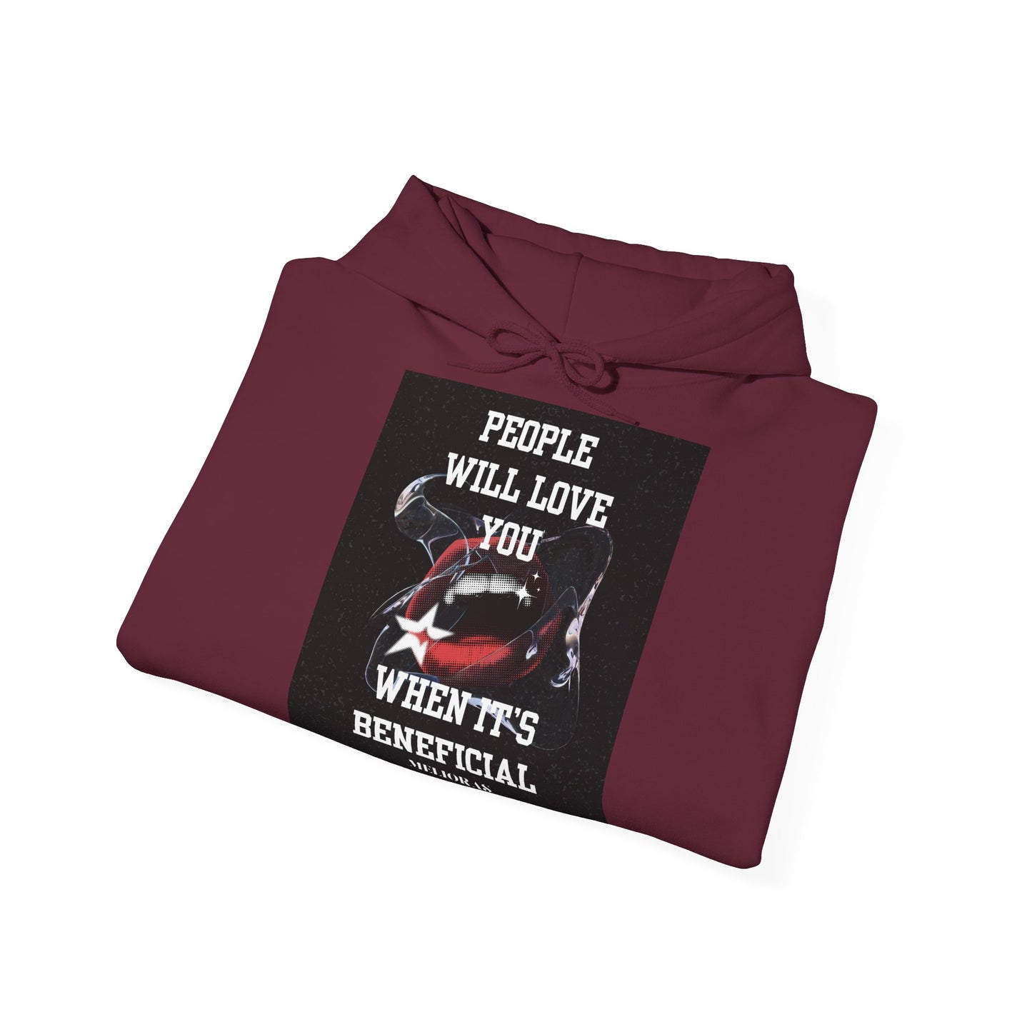 Premium Cotton Blend Hoodie – 'People Will Love You When It's Beneficial'