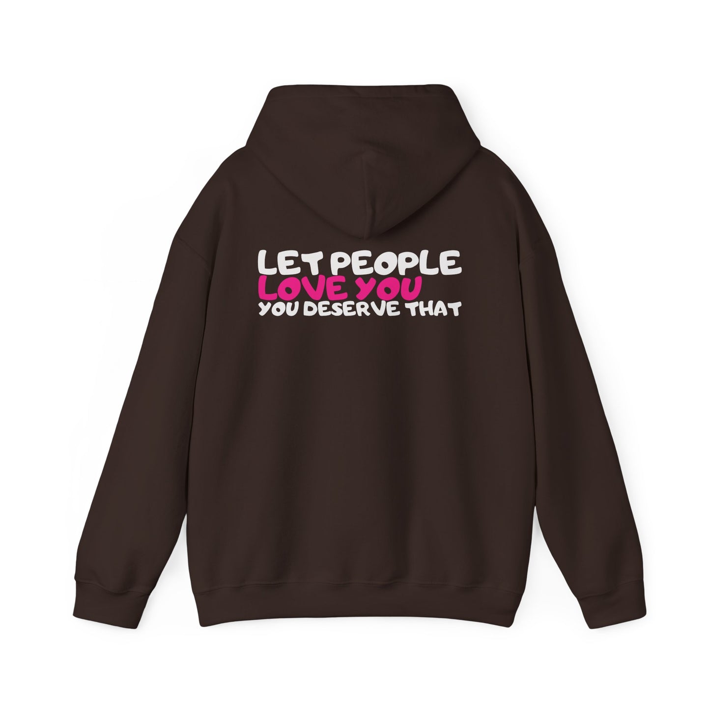 Let People Love You Hoodie