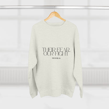 The Fear, Our Fight – Premium Baumwolle Unisex Crew Neck Sweatshirt