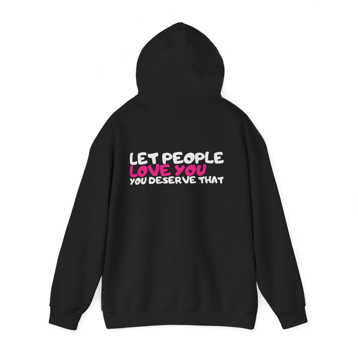 Let People Love You Hoodie