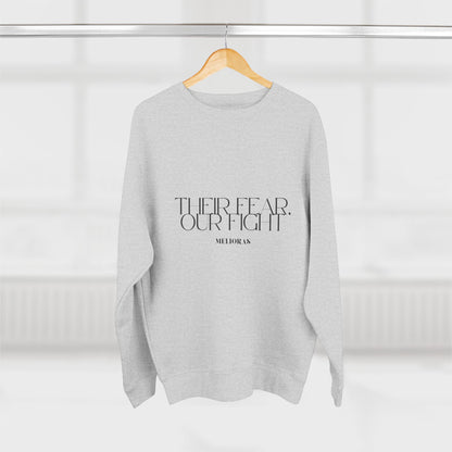 The Fear, Our Fight – Premium Baumwolle Unisex Crew Neck Sweatshirt