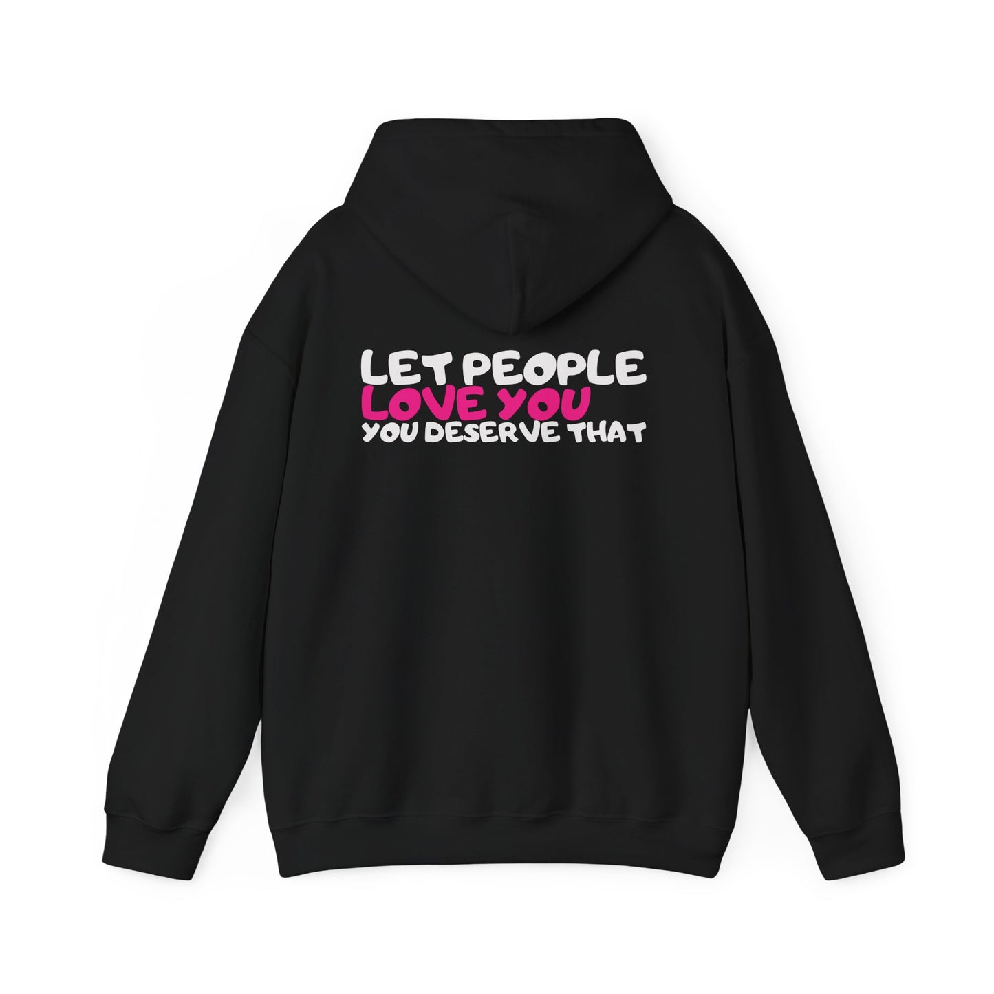 Let People Love You Hoodie