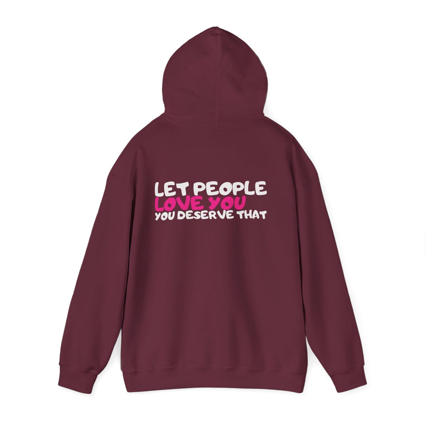 Let People Love You Hoodie
