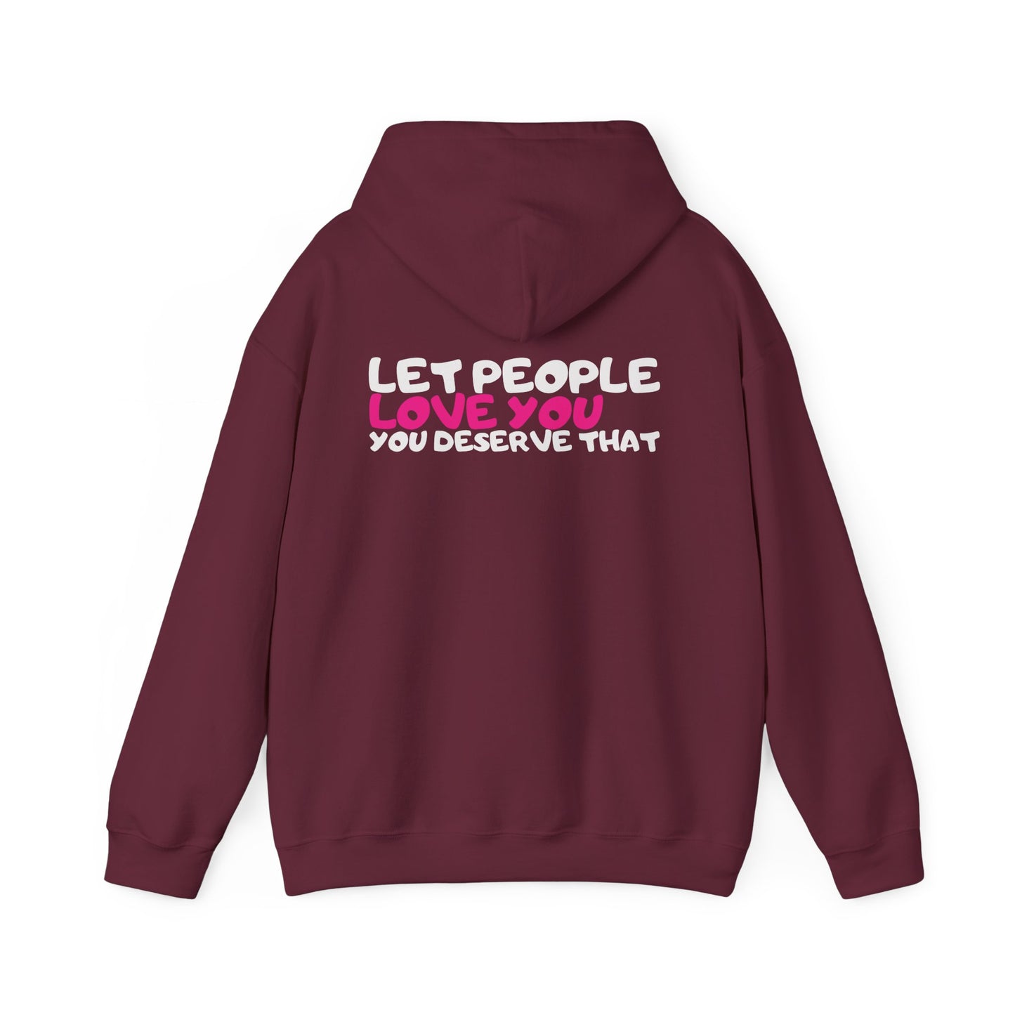 Let People Love You Hoodie