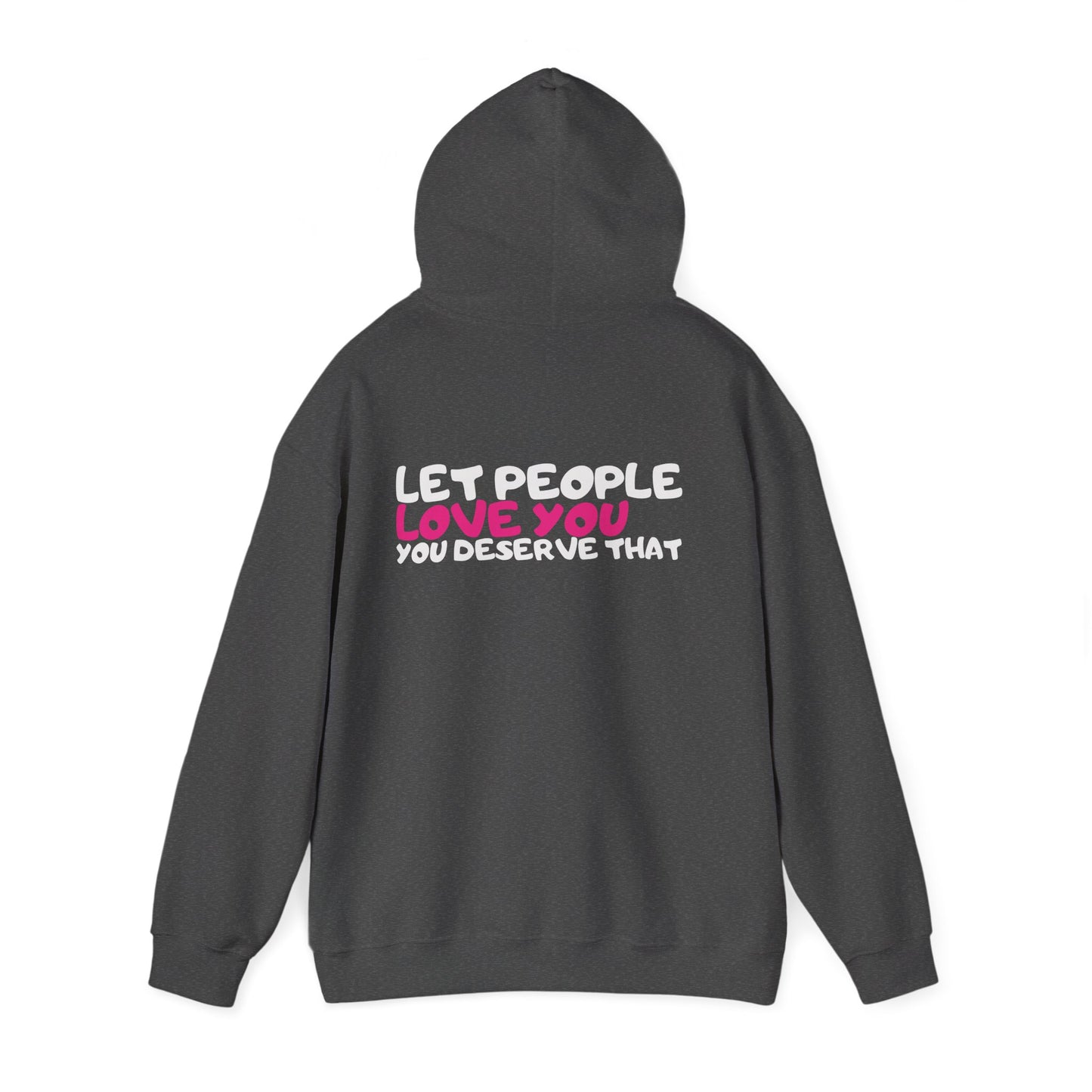 Let People Love You Hoodie