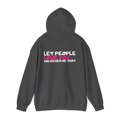 Let People Love You Hoodie