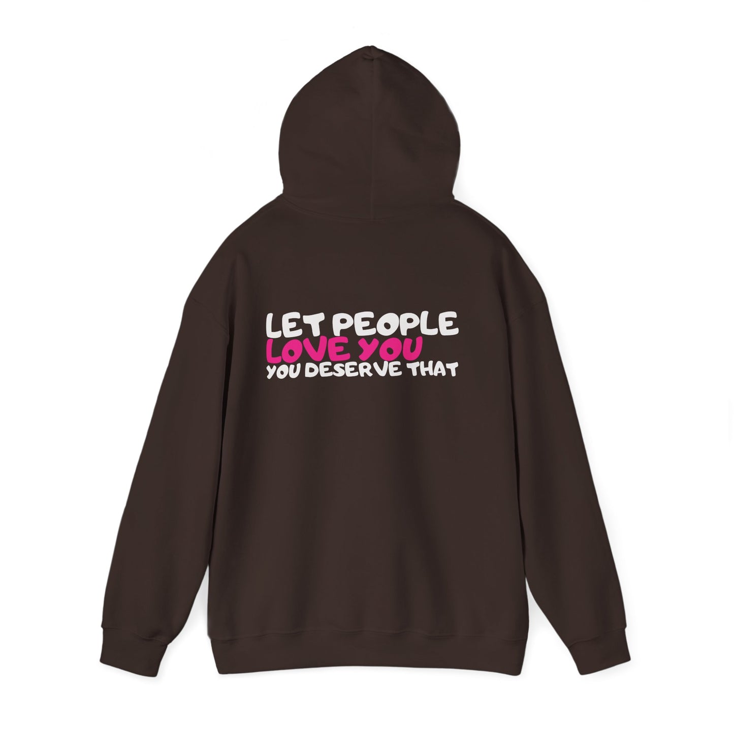 Let People Love You Hoodie
